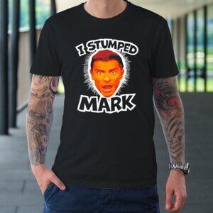 I Stumped Mark Funny Graphic T-Shirt 96